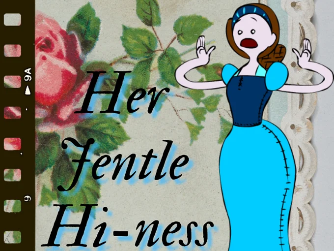 Her Jentle Hi-ness